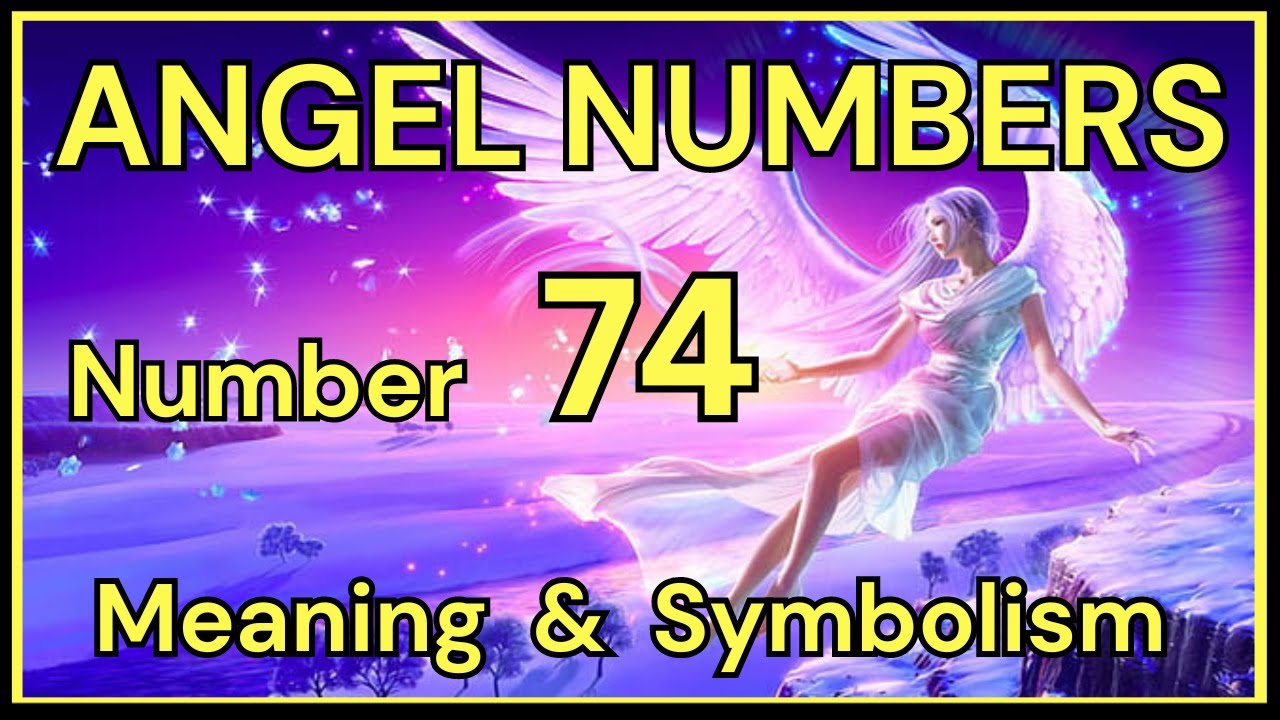 06c9a6ac597bcffbfec18be93478ca0d Discover the Meaning of Angel Number 74: Spiritual Guidance and Life Path Insights