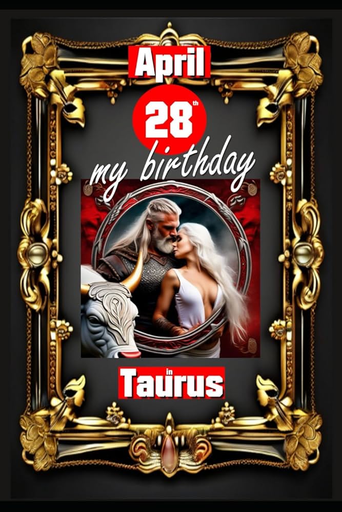 77a27a7eb8c2f925df490885ffb6bf75 April 28 Birthday Horoscope: Discover the Taurus Zodiac Traits and Personality