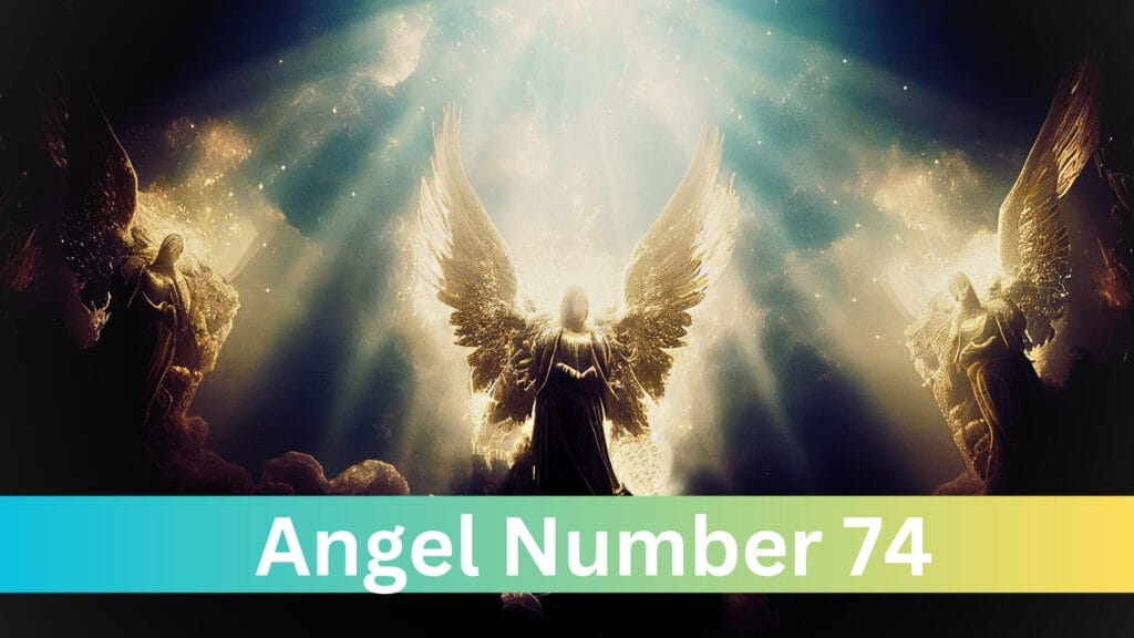 7ca3d2e7a9be28dec5329f9ae4916e46 Discover the Meaning of Angel Number 74: Spiritual Guidance and Life Path Insights