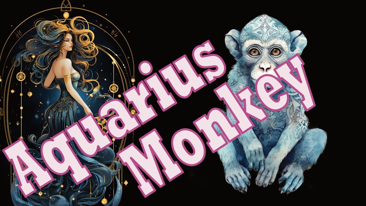 a62fc24e68647acb2fe099dda5ac63ab Aquarius Monkey Horoscope: Discover the Creative and Curious Personality