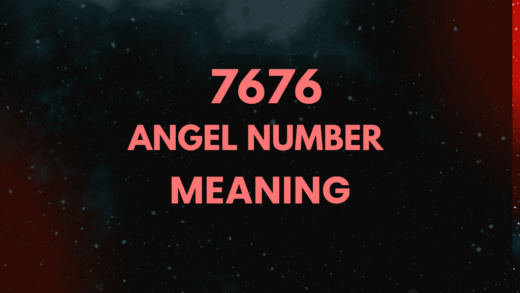 b7426596df6ad2e8937d4a0ca7a14d77 Unlock the Power of 7676 Angel Number: Spiritual Insights for Your Life Path