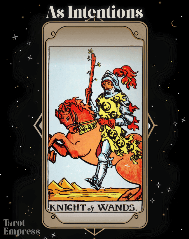 ef7a66b7644fd865fdc8cfbb4a3c9259 Knight of Wands as Intentions: Unleashing Passion and Determination