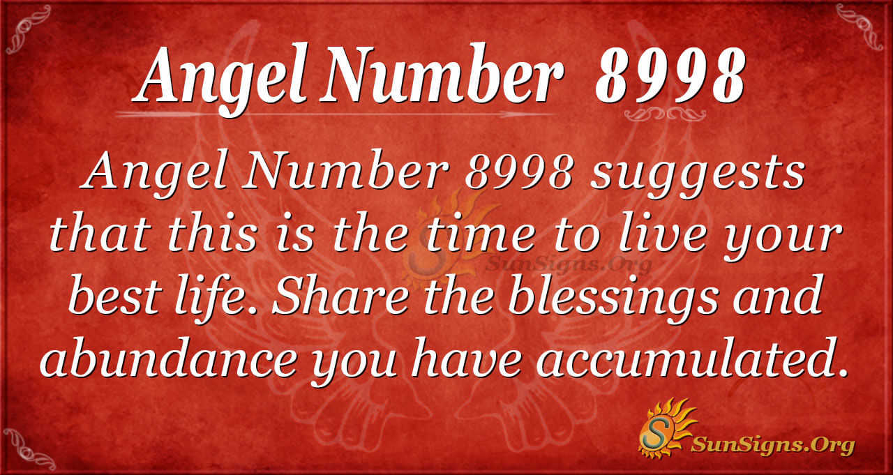 0483a1ce62d95e9d16dda6be4f27bae0 8998 Angel Number: Discover Its Meaning in Your Life